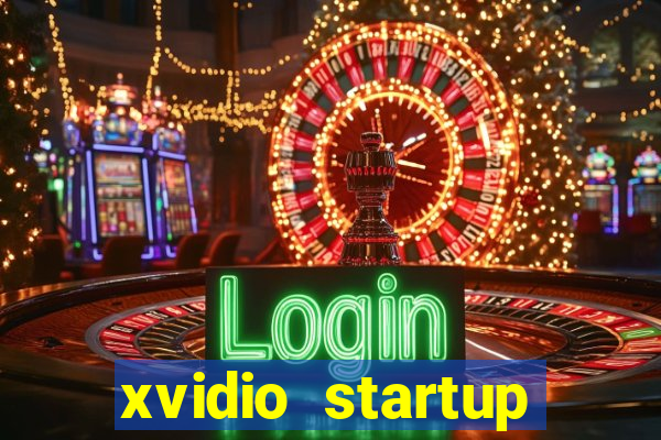 xvidio startup brasil 2024